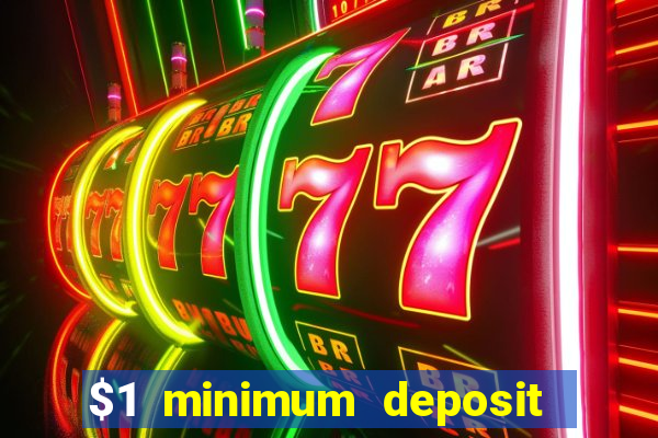 $1 minimum deposit casino australia 2020