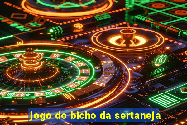 jogo do bicho da sertaneja