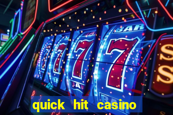 quick hit casino slot games