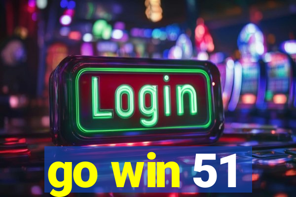 go win 51