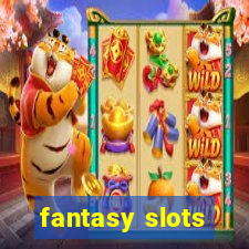 fantasy slots