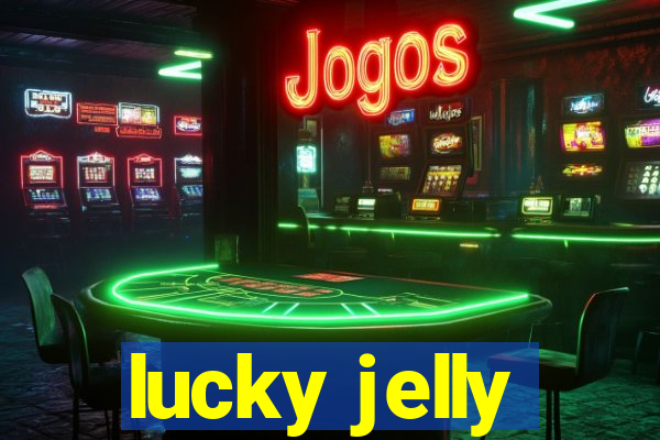 lucky jelly