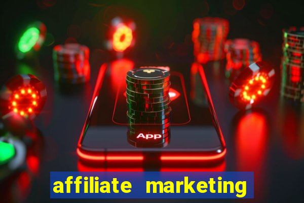 affiliate marketing online casinos