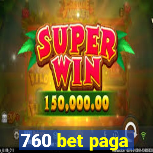 760 bet paga