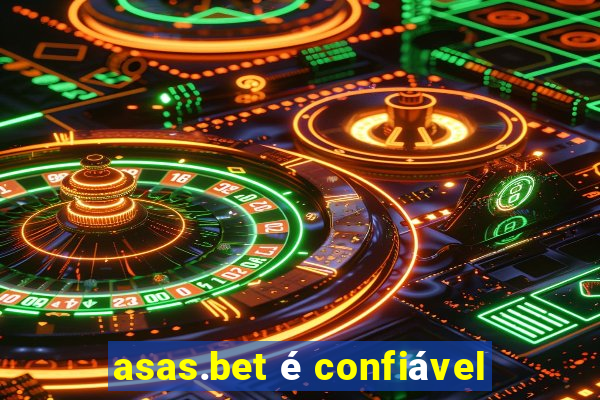 asas.bet é confiável