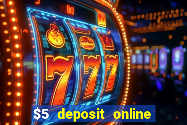 $5 deposit online casino nz