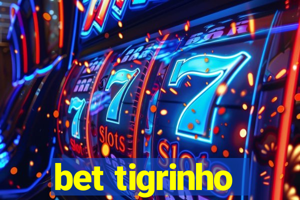 bet tigrinho