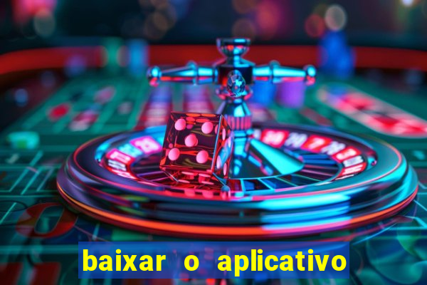 baixar o aplicativo do jogo