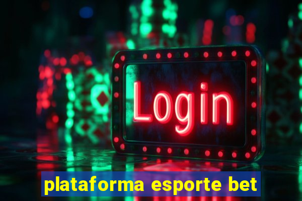 plataforma esporte bet