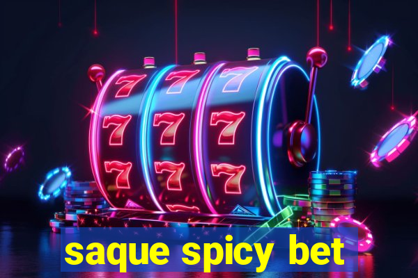 saque spicy bet