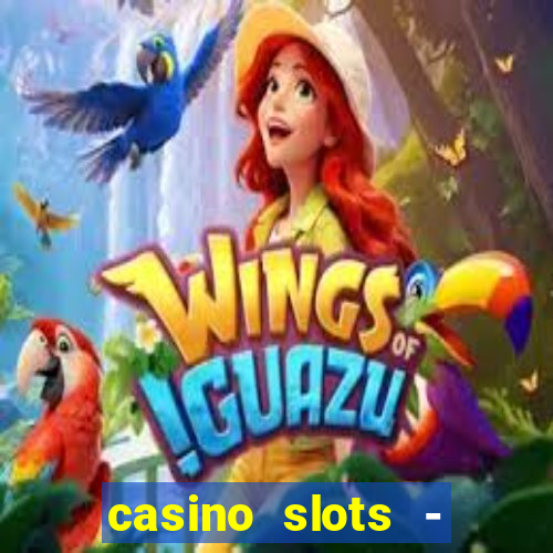 casino slots - slot machines