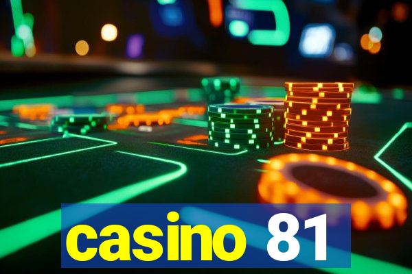 casino 81