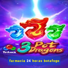 farmacia 24 horas botafogo