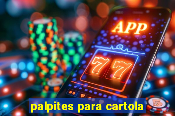 palpites para cartola