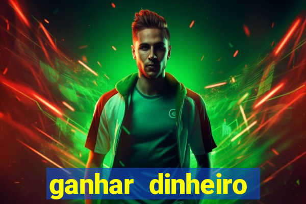 ganhar dinheiro para jogos