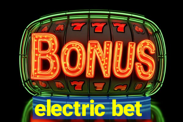 electric bet