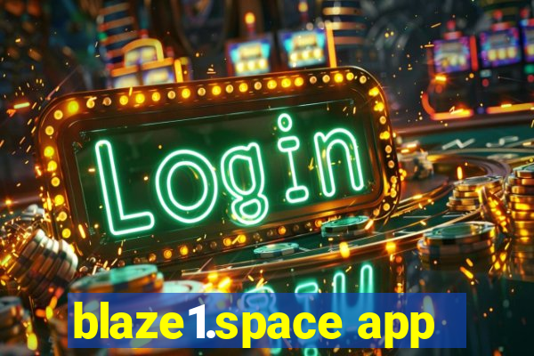 blaze1.space app