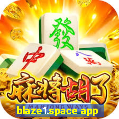 blaze1.space app