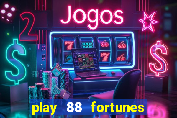 play 88 fortunes slot free game