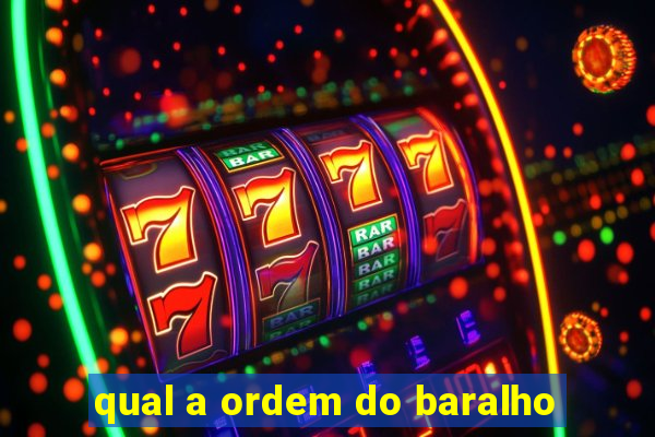 qual a ordem do baralho