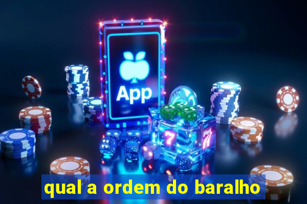 qual a ordem do baralho