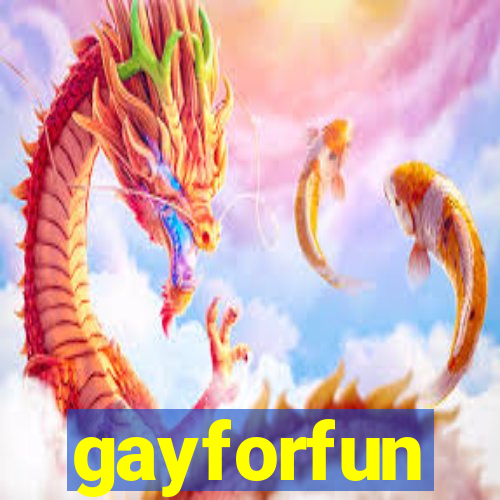 gayforfun