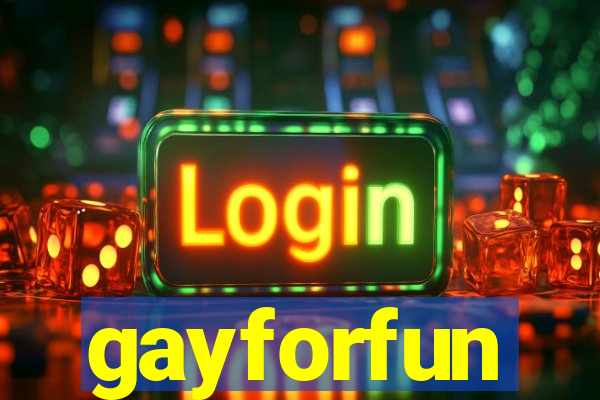 gayforfun