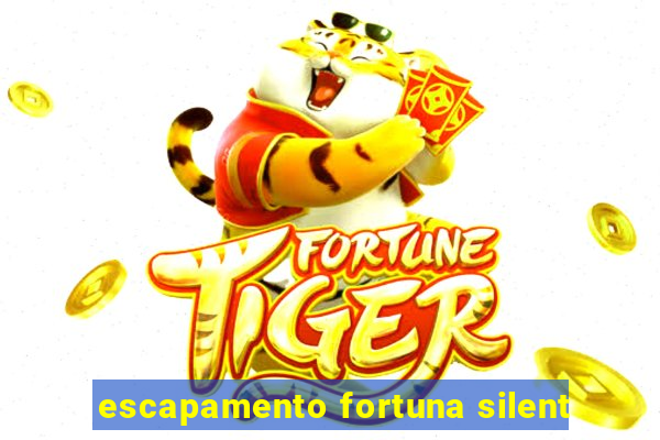 escapamento fortuna silent