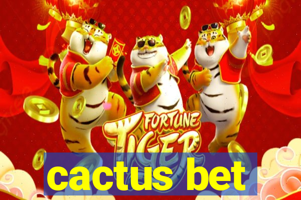 cactus bet