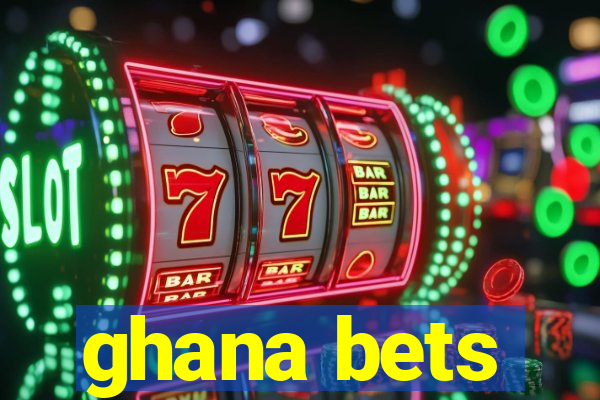 ghana bets