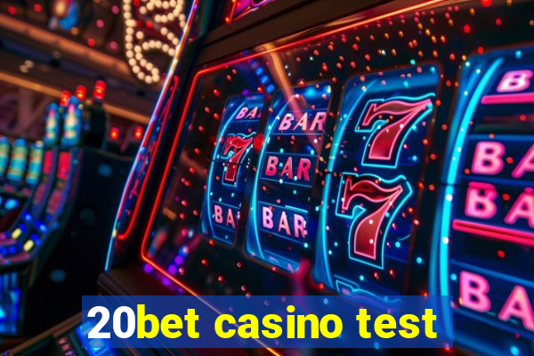 20bet casino test