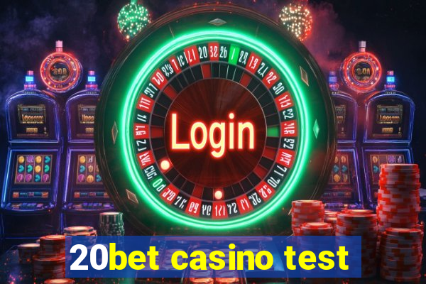 20bet casino test