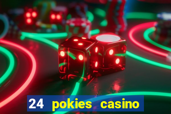 24 pokies casino no deposit bonus