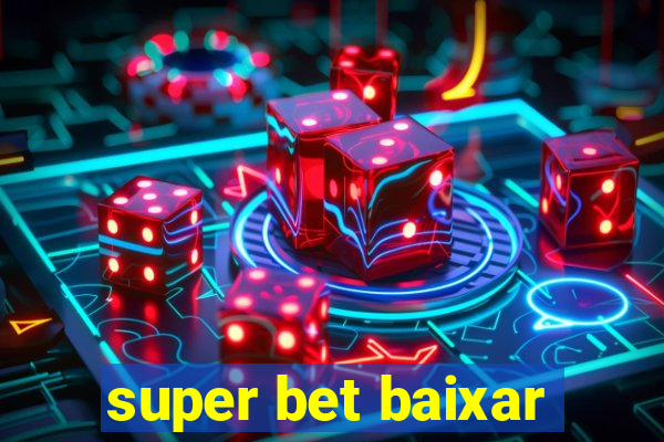 super bet baixar