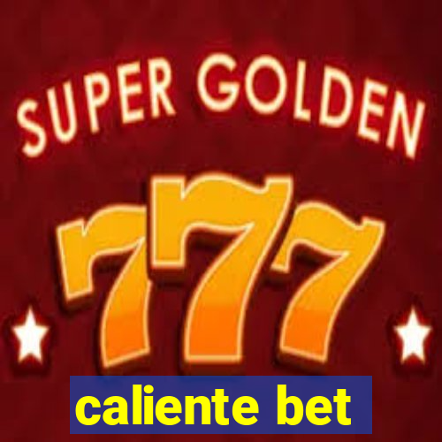 caliente bet