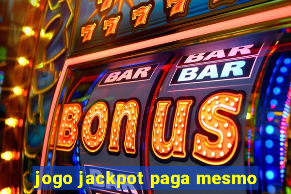 jogo jackpot paga mesmo