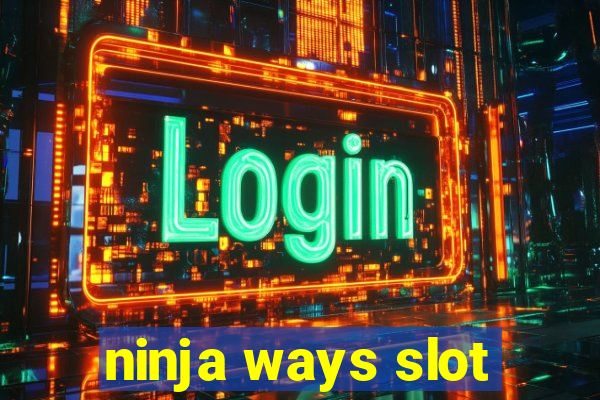 ninja ways slot