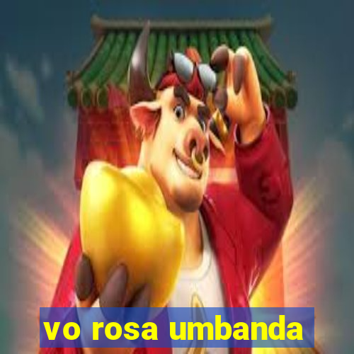 vo rosa umbanda