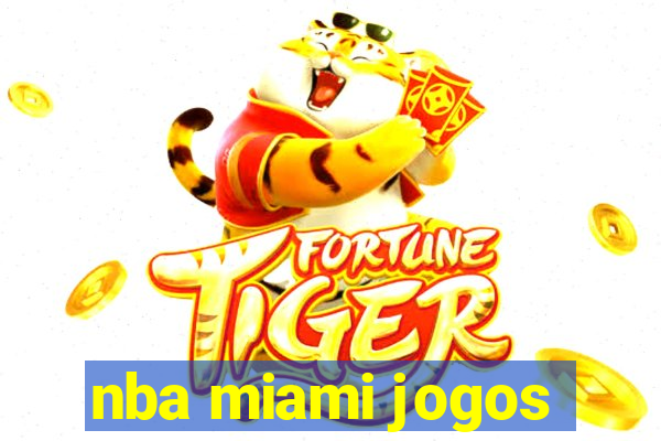 nba miami jogos