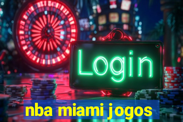 nba miami jogos