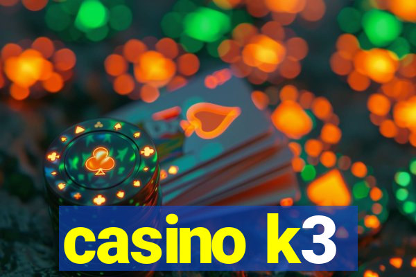 casino k3