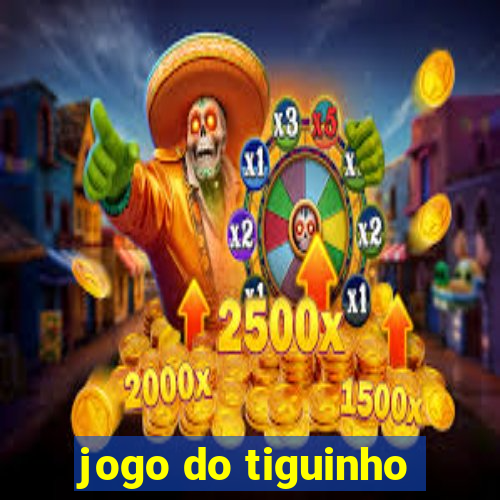 jogo do tiguinho