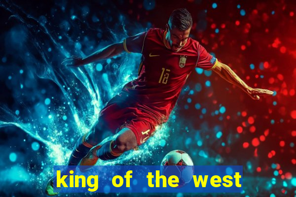 king of the west slot free play