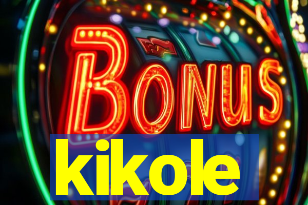 kikole