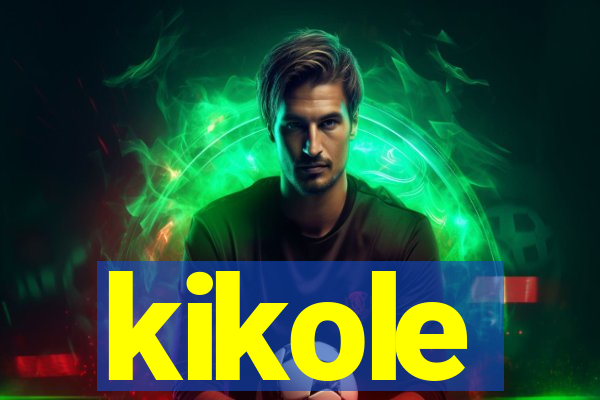 kikole