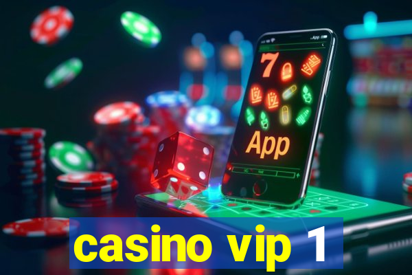 casino vip 1