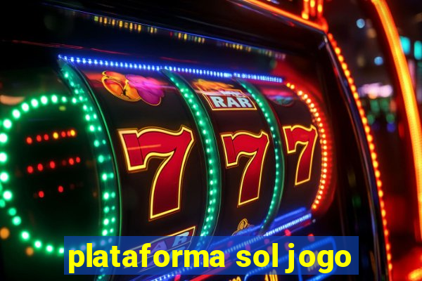 plataforma sol jogo