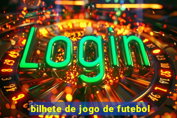 bilhete de jogo de futebol