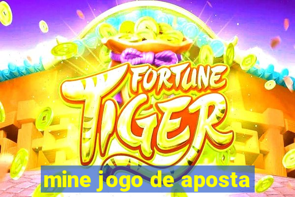 mine jogo de aposta