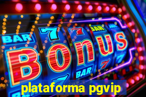 plataforma pgvip